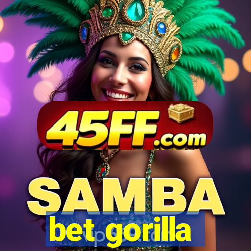 bet gorilla